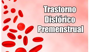 ¿Que es el Trastorno Disfórico premenstrual  TDPM SÍNTOMAS 🩸 [upl. by Etiam]