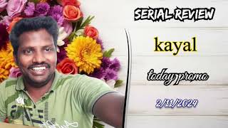 kayal serial today promo 2112024  review [upl. by Fusco]