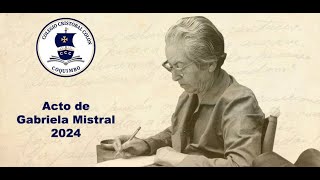 Acto de Conmemoración del Natalicio de Gabriela Mistral 2024 Los Quillayes [upl. by Graff]