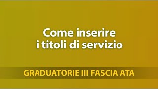 Tutorial Graduatorie Terza Fascia Ata come inserire i titoli di servizio [upl. by Ttihw]