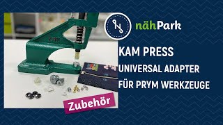 nähPark Tipp  Kam Press  Nietenpresse mit Prym Universal Werkzeug Adapter [upl. by Bryanty]