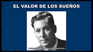 EL VALOR DE LOS SUEÑOS Neville Goddard  06111959 [upl. by Eniamreg]