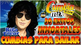 RIGO TOVAR 30 EXITOS INMORTALES  MIX CUMBIAS VIEJITAS PERO BONITAS PARA BAILAR  CUMBIAS CLASICAS [upl. by Petta]