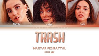 Little Mix  Trash magyar felirattal [upl. by Staw]