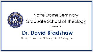 Hesychasm as a Philosophical Enterprise  Dr David Bradshaw [upl. by Nitsrik]