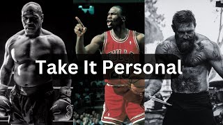 TAKE IT PERSONAL  Best Motivational Speeches Ever  Ignite Your Passion [upl. by Adeehsar]