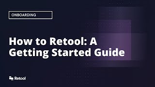 How to Retool A Getting Started Guide 2022 [upl. by Leonsis726]