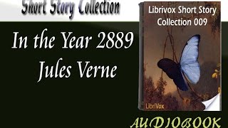 In the Year 2889 Jules Verne Audiobook Short Story [upl. by Gant959]