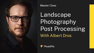 Landscape Photography Post Processing Class with Albert Dros [upl. by Vanthe99]