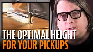 How to set the height of your guitar pickups for optimal tone [upl. by Maker]