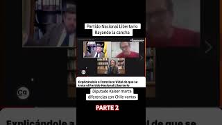 Partido Nacional Libertario marca diferencias con Chile Vamos Parte 2 [upl. by Ylatfen]