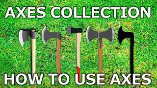 Axe Collection amp History of Axes  How to use ax properly sharpening chopping splitting [upl. by Zohara]