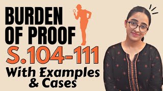 Indian Evidence Act  Burden Of Proof  Sec 104 to 111  With Examples and Cases [upl. by Earley871]