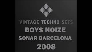 BOYS NOIZE SONAR BARCELONA 2008 [upl. by Sisely238]