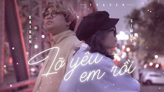 Teaser LỠ YÊU EM RỒI I Kairon x Simmy I Chính Thức 1962021 [upl. by Esta]