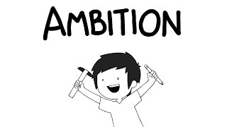 Ambition [upl. by Nahseez457]