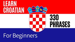 Learn Croatian for Beginners  330 words and Phrases  EnglishCroatian [upl. by Aloisius]