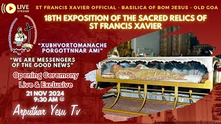 🔴🅻🅸🆅🅴 Opening Ceremony  18th Exposition of the Sacred Relics of St Francis Xavier  21st Nov 2024 [upl. by Jaquith]