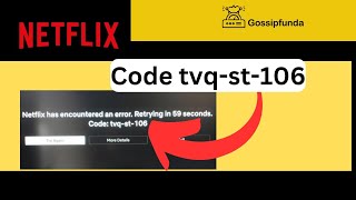 Netflix error code tvqst106 [upl. by Ybrik]