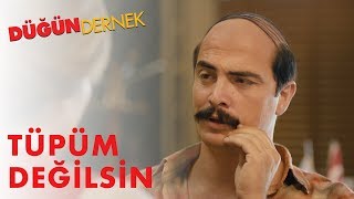 Düğün Dernek  Tüpüm Değilsin [upl. by Viviana639]