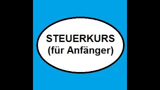 Steuerkurs für Anfänger  Einleitung zum Ausfüllen der Steuererklärung 2022 im Kanton Aargau [upl. by Delos]