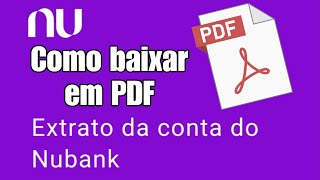 Como baixar extrato bancário banco nubank baixa relatório bancário banco PDF [upl. by Aniuqal]