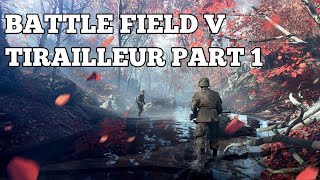 BATTLEFIELD V CHAPTER TIRAILLEUR PART 1 GAMEPLAY [upl. by Rinaldo]