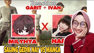 KOCAK SALING GEDIK NAY SAMA MANCA REACTION NAFINAY ft Manca Garit Ivan  Ismahnoer [upl. by Eenaej]