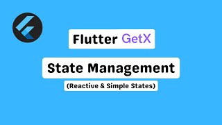 Flutter Getx State Management  Implementing Reactive amp Simple States [upl. by Hgieleak]