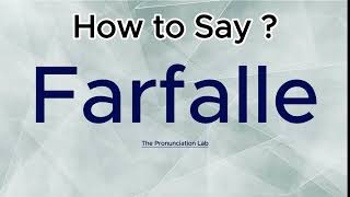 Farfalle Pronunciation How to Say Farfalle  How to Pronounce Farfalle pronunciation [upl. by Jerol]