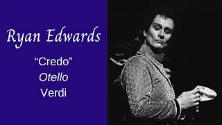 OTELLO Verdi “Credo in un Dio crudel” Iago Act II Aria Ryan Edwards Baritone [upl. by Vivian]