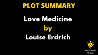 Plot Summary Of Love Medicine By Louise Erdrich  Book Summary Of “Love Medicine” By Louise Eldrich [upl. by Ohcamac]