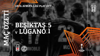 Beşiktaş 51 Lugano  Maç Özeti  Avrupa Kupası Play Off Turu [upl. by Nyloj]