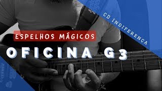 Espelhos mágicos  Oficina G3  Samuel Lima [upl. by Nameloc]