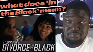 Tyler Perrys Divorce in The Black Trailer Reaction  What does In the Black Mean [upl. by Nelson230]