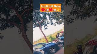 Airoli toll Naka short video 🚛🚛♥️ [upl. by Anilejna]