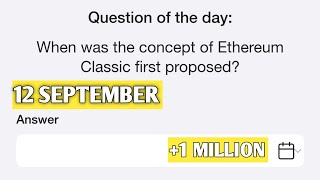 When was the concept of Ethereum Classic first proposed  🕖12th September Time Farm Answer Today [upl. by Gittle]