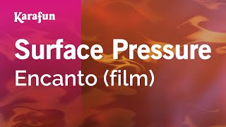 Surface Pressure  Encanto film  Karaoke Version  KaraFun [upl. by Gabriellia]