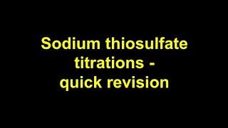 Quick revision  Sodium thiosulfate titrations [upl. by Carey]