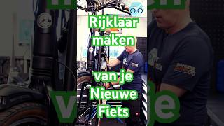 Rijklaar maken van je Nieuwe Fiets Klaar voor Avontuur fietsreparatie fietsenmaker [upl. by Nairadal]