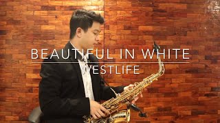 Beautiful In White  Saxserenade Westlife  Saxophone Cover [upl. by Droflim]