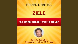 Ziele  So erreiche ich meine Ziele Geführte Meditation [upl. by Roscoe]