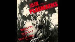 The Plasmatics  Sometimes I EP Version [upl. by Humo]