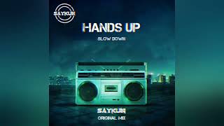 Hands Up Slow Down  Saykun Original Mix electronic handsup maskdj [upl. by Sharleen640]