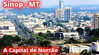 CONHEÇA SINOP A CAPITAL DO NORTÃO EM MATO GROSSO [upl. by Matheny]