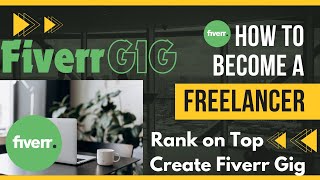 Ultimate Guide How to Create a Fiverr Gig amp Rank High for More Jobs [upl. by Anam]