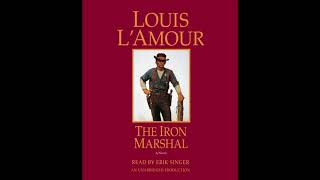 The Iron Marshal by Louis LAmour read by Erik Singer  Audiobook Excerpt [upl. by Inaflahk]