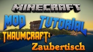 Minecraft Tutorials 2 Thaumcraft Zaubertisch [upl. by Goodhen915]