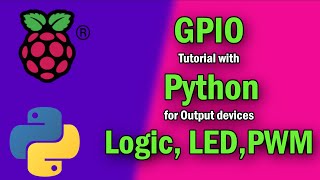 Raspberry Pi GPIO control with Python for Output Devices  logic LED PWM [upl. by Selle596]