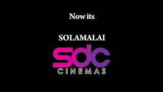 Sdc Cinemas Solamalai Theatres Ultimate Transformation [upl. by Yxor]